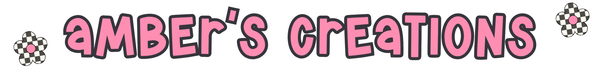 Amber's Creations